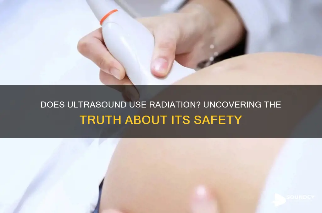does ultra sound have radiation