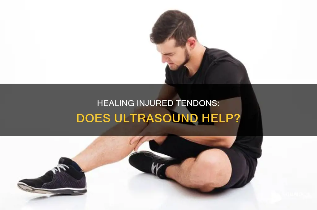 does ultra sound help injured tendons