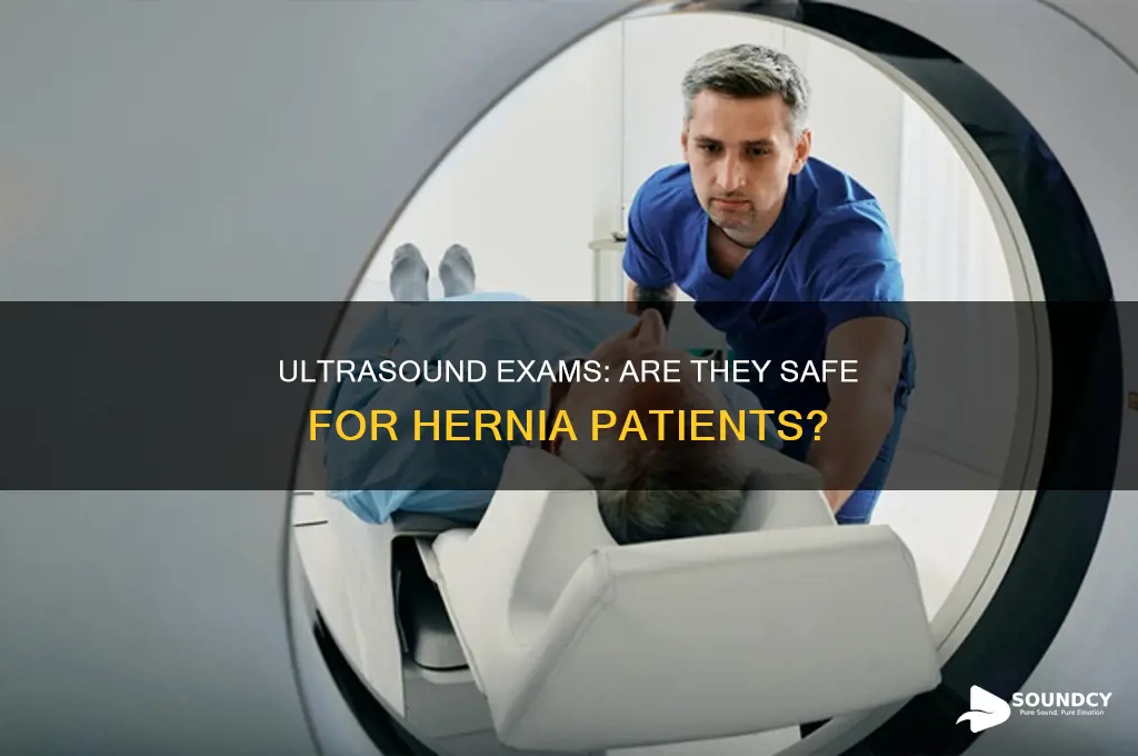 does ultra sound hurt a hernia