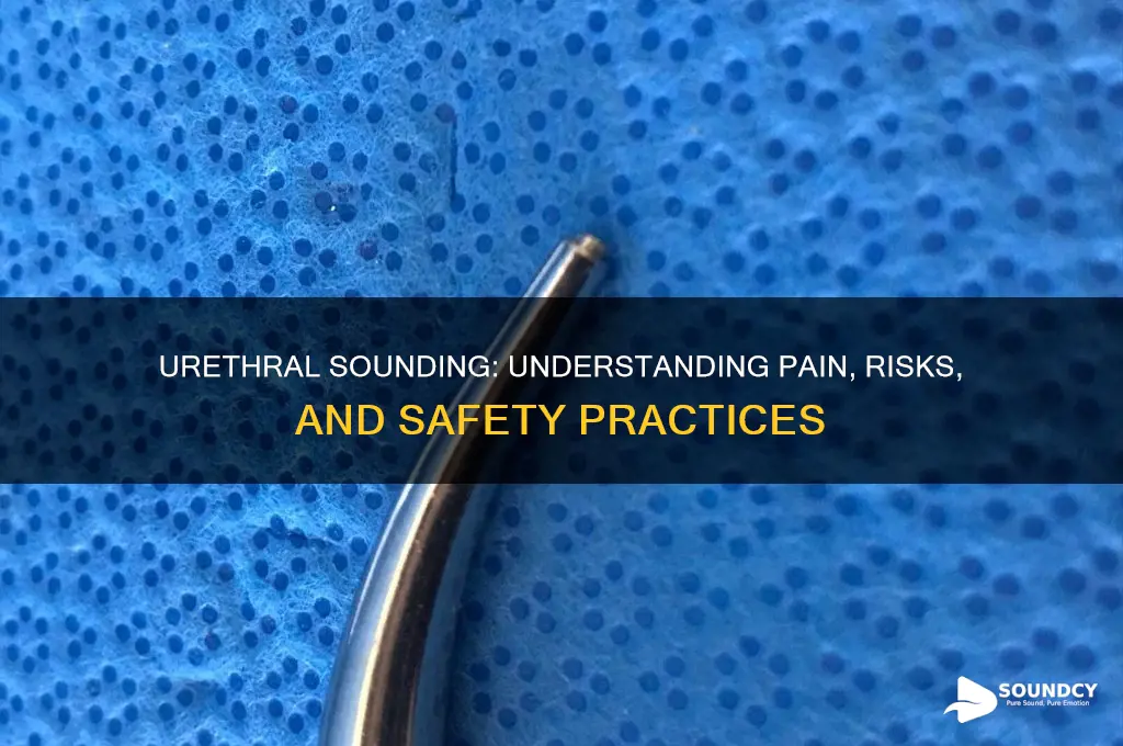 does urethral sounding cause pain