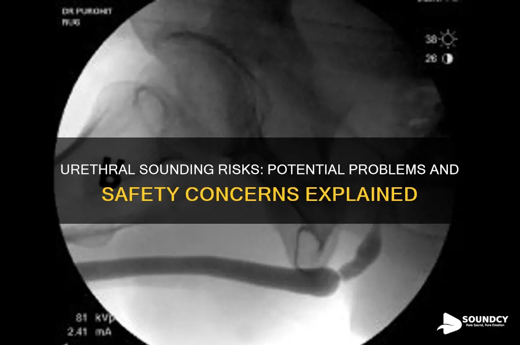does urethral sounding cause problems