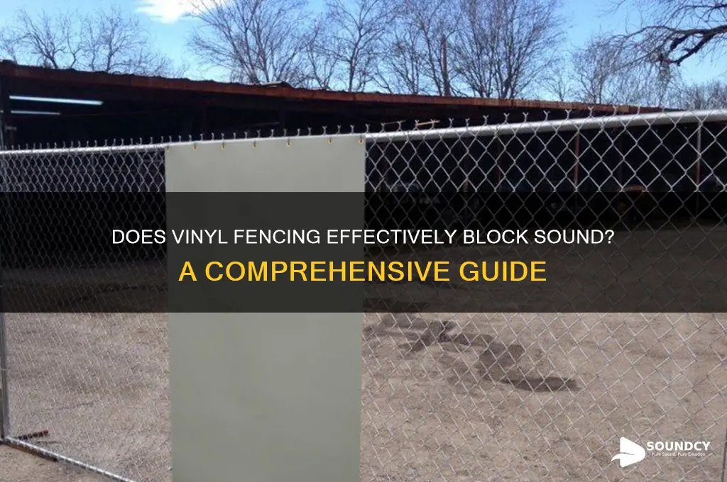 does vinyl fence block sound