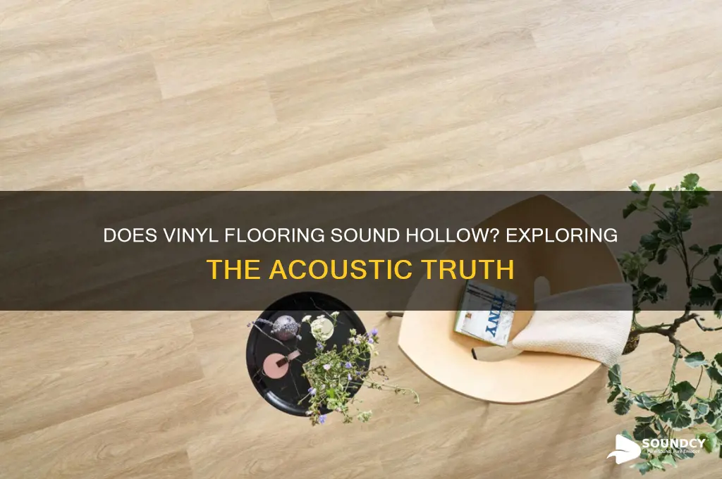 does vinyl flooring sound hollow