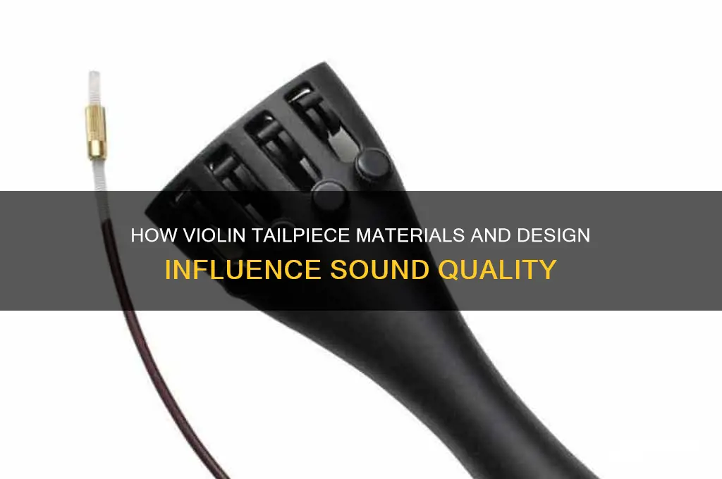 does violin tailpiece affect sound