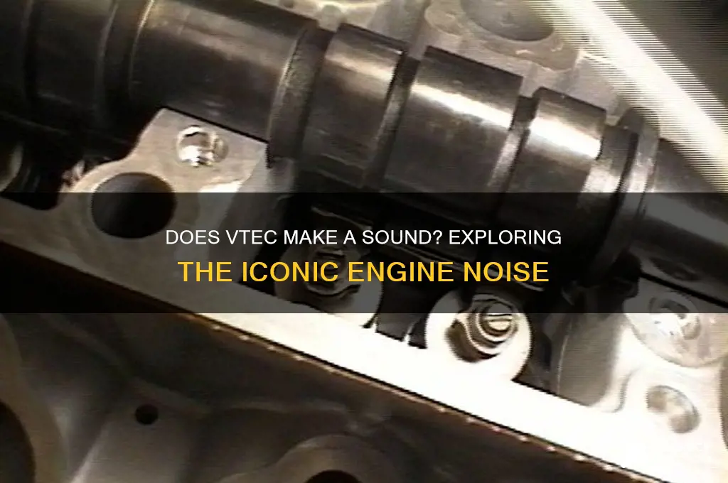 does vtec make a sound
