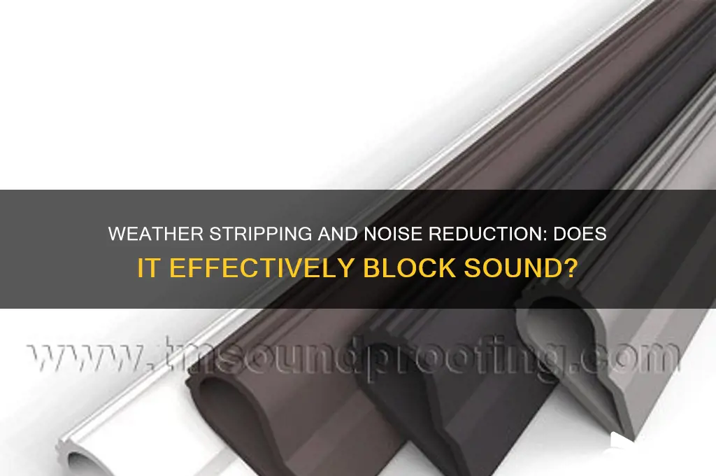 does weather stripping block sound