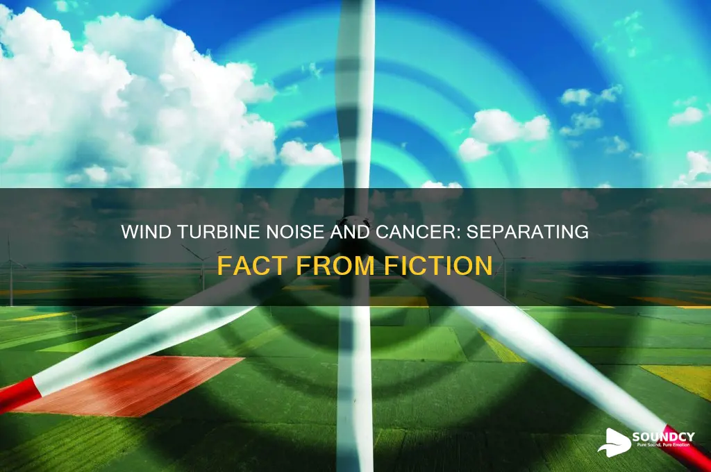 does windmill sound cause cancer