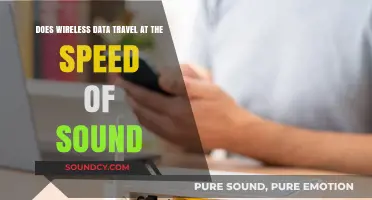 Wireless Data Speed: Does It Match the Speed of Sound?