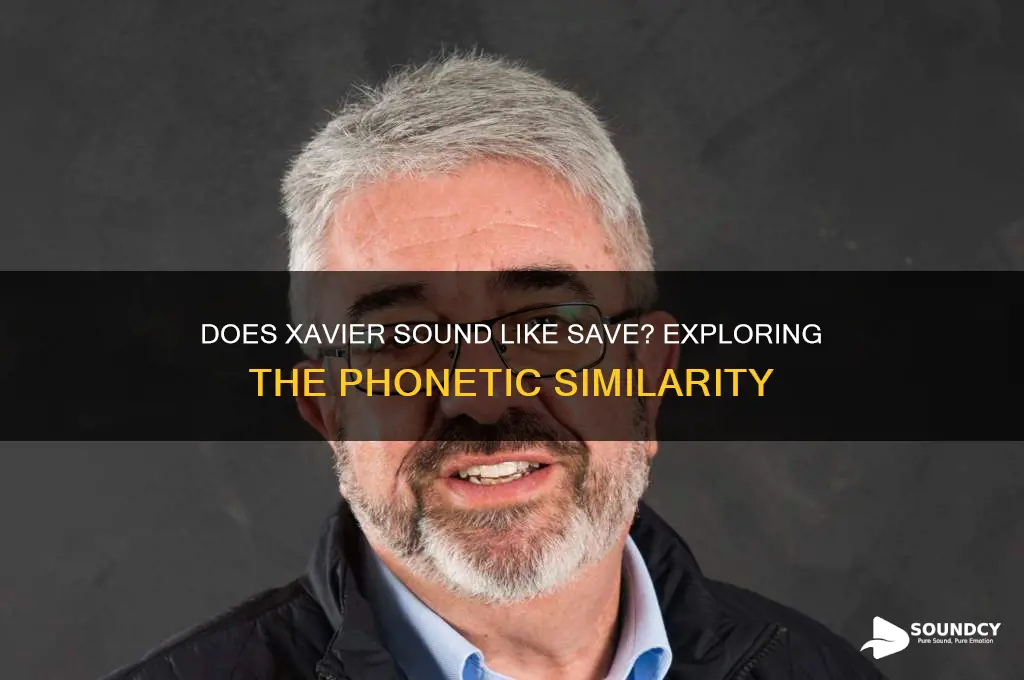 does xavier sound like save