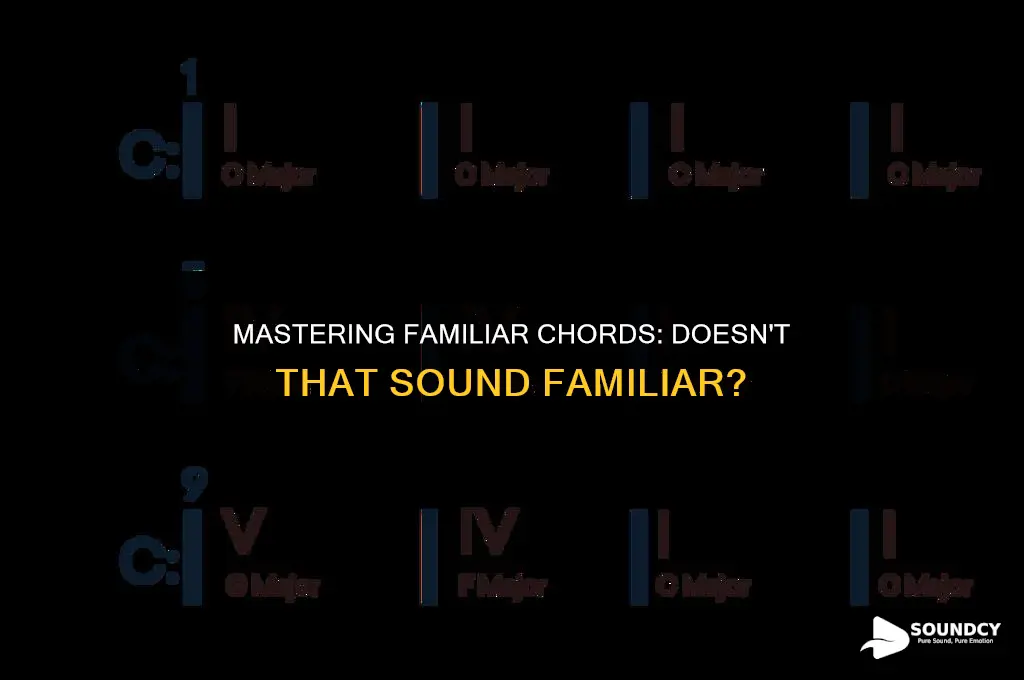 doesn t that sound familiar chords