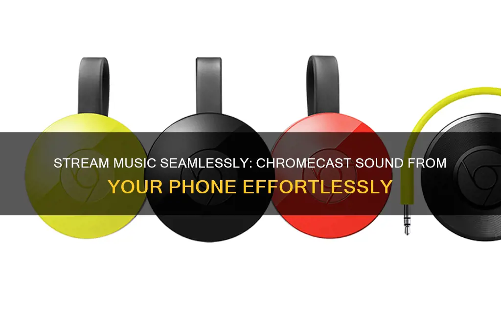 es chromecast sound from phone