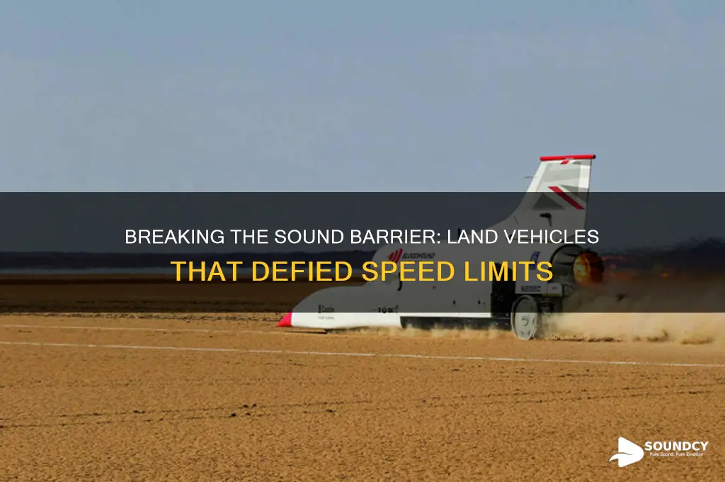 has any land vehicle ever broken the sound barrier