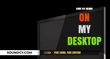 Fixing Desktop Sound: No Audio Issues