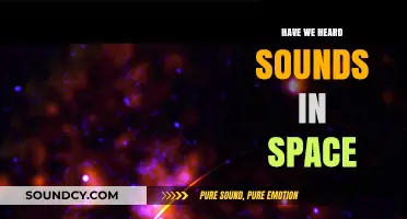 Exploring Space: Have We Heard Any Sounds?