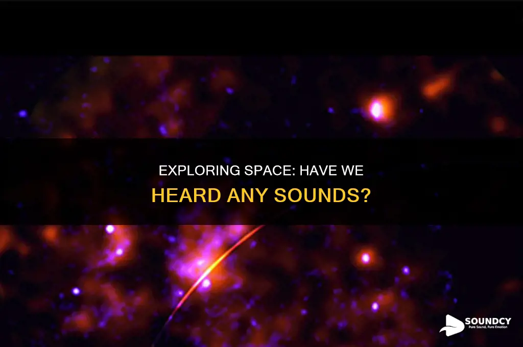 have we heard sounds in space