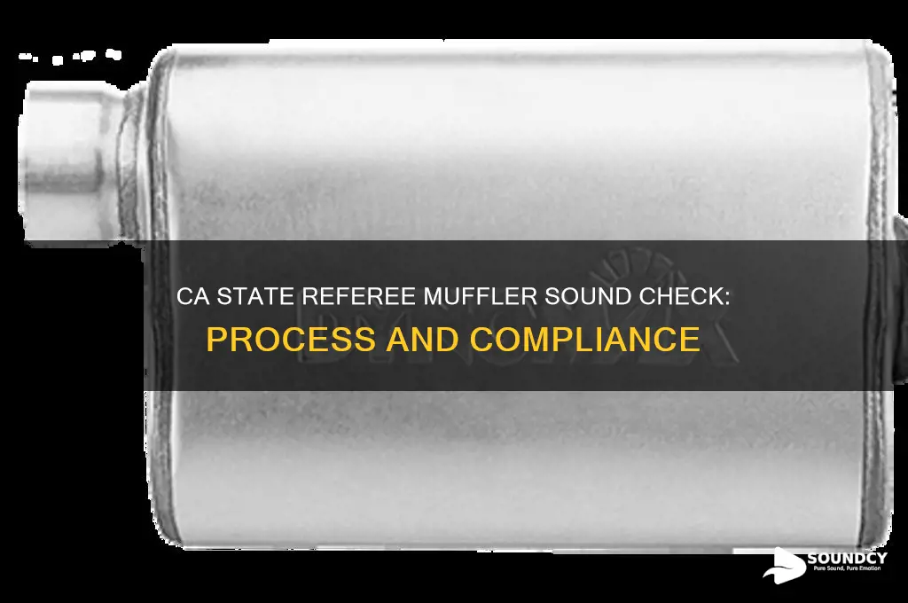 how a ca state referee check a muffler sound