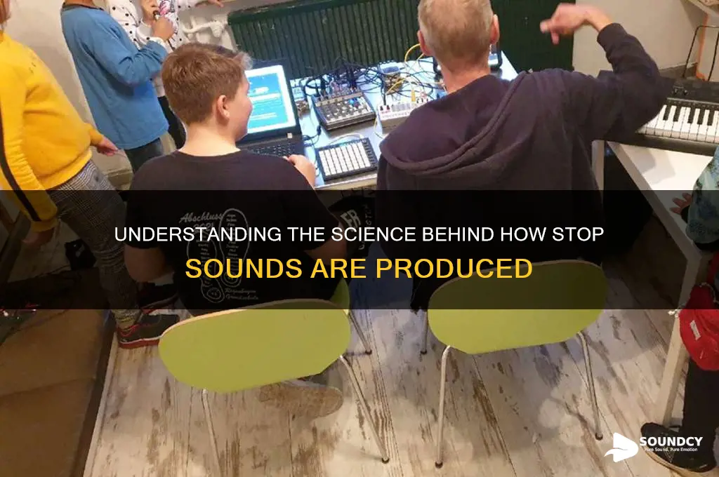 how a stop sound produced