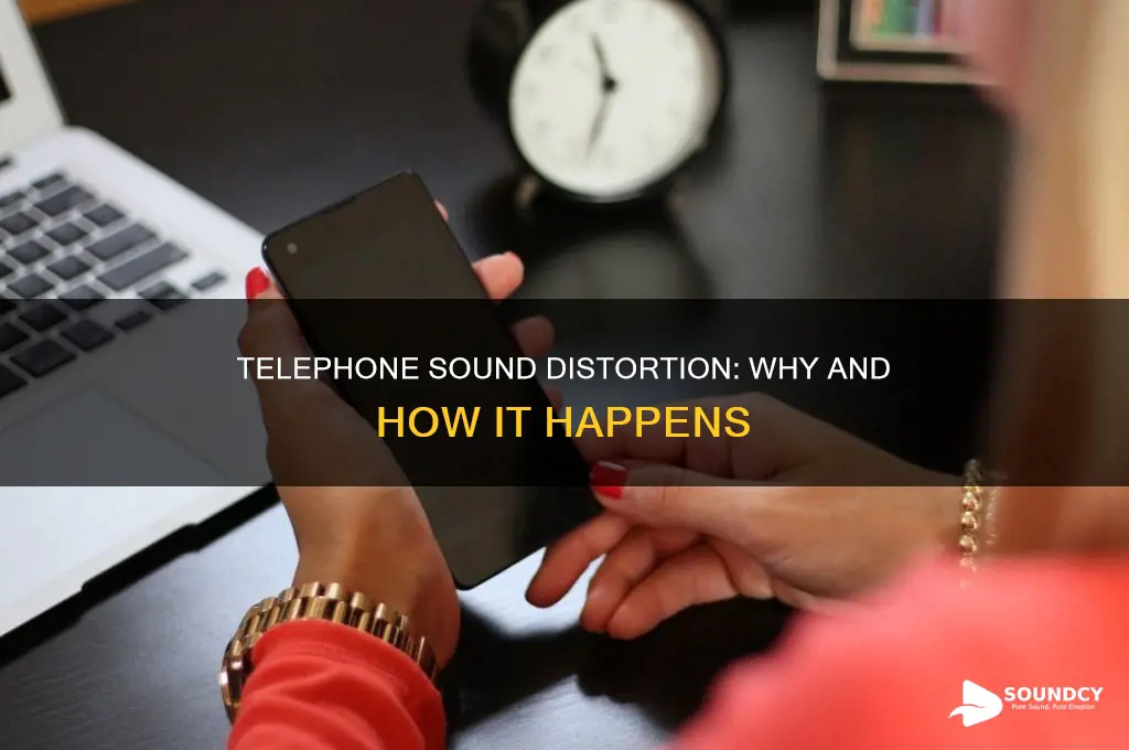 how a telephone distorts sound normally