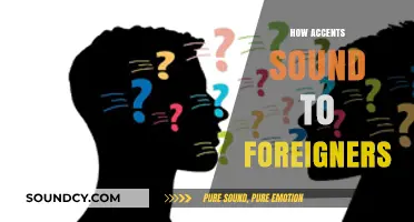 How Accents Sound to Foreign Ears: A Linguistic Journey