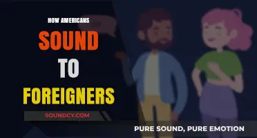 How Americans Sound to Foreigners: Accents, Phrases, and Cultural Nuances