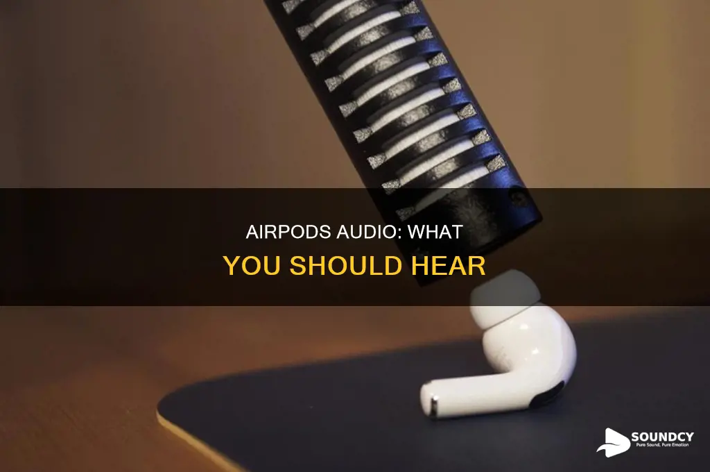 how are airpods suppose to sound
