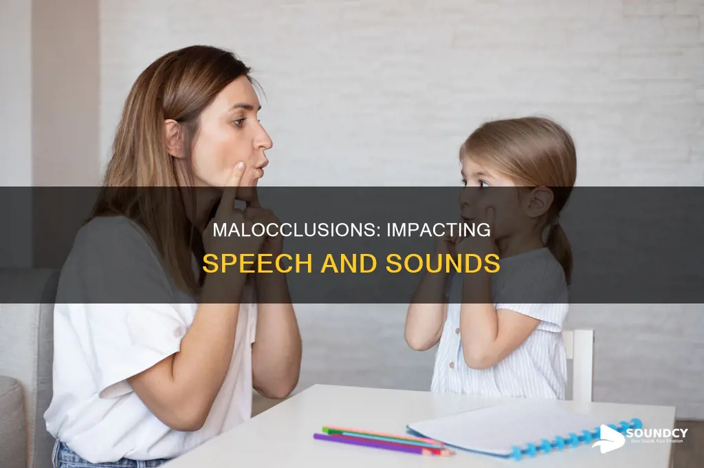 how are sounds affected with malocclusions