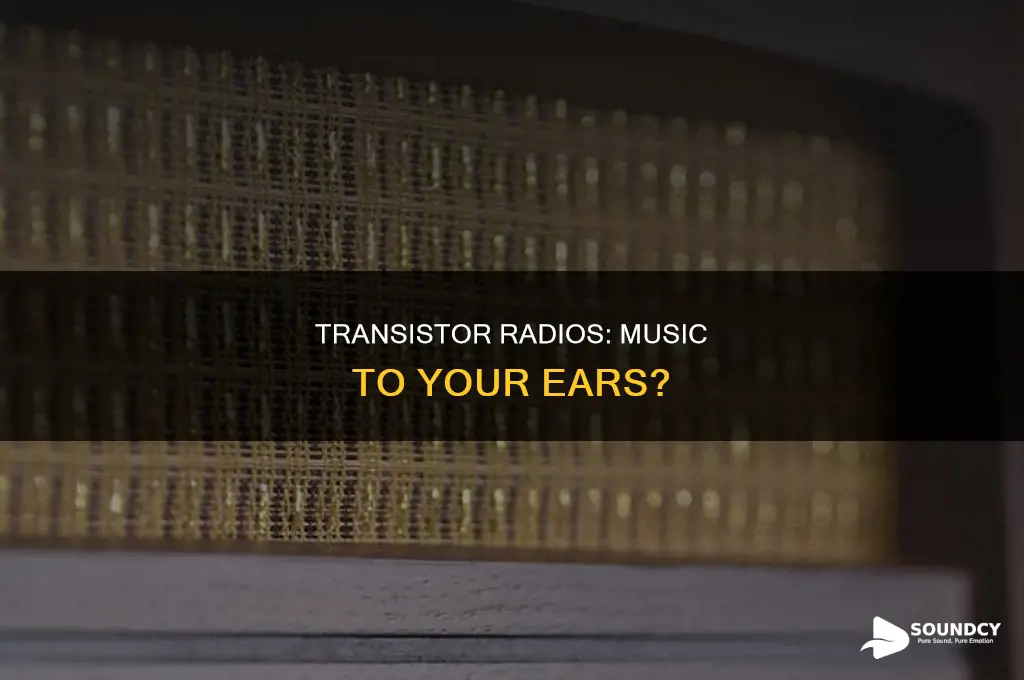 how bad are transistor radio sounds