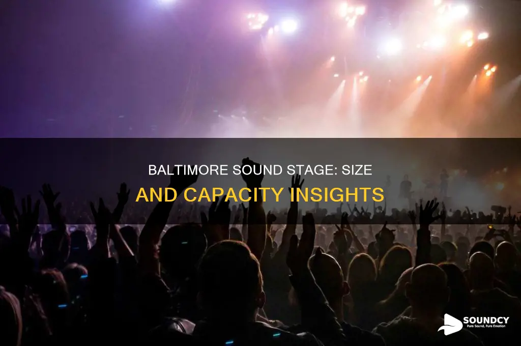 how big is baltimore sound stage