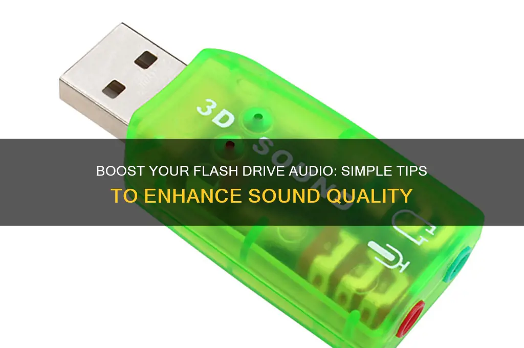 how bump up the sound on a flash drive