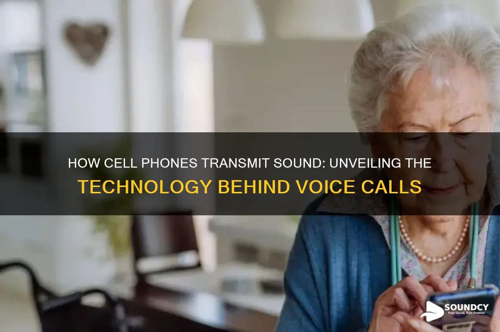 how cell phones transmit sound