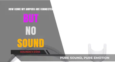 AirPods Connected But No Sound? Troubleshooting Tips for Silent Earbuds
