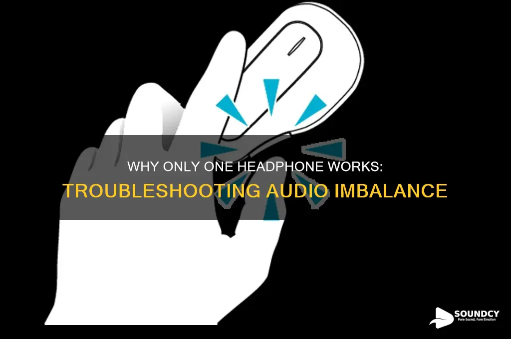 how come sound only comes out of one headphone