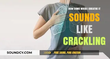 Why Does My Breathing Sound Like Crackling? Causes and Solutions