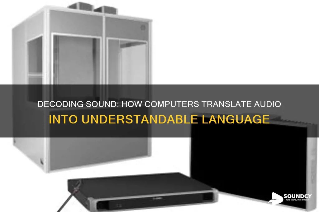 how computer translate sound