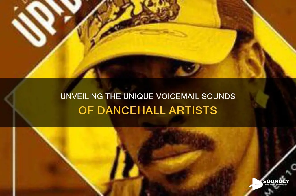how dancehall artists voicemail sound