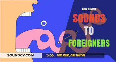 How Danish Sounds to Foreign Ears: A Unique Linguistic Journey