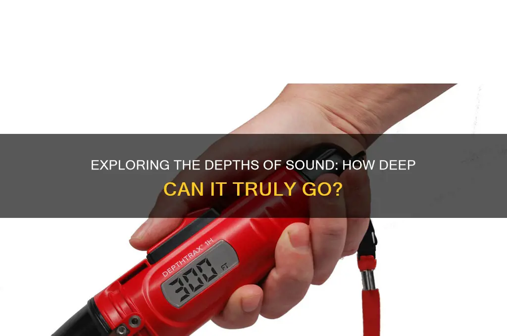 how deep is the sound
