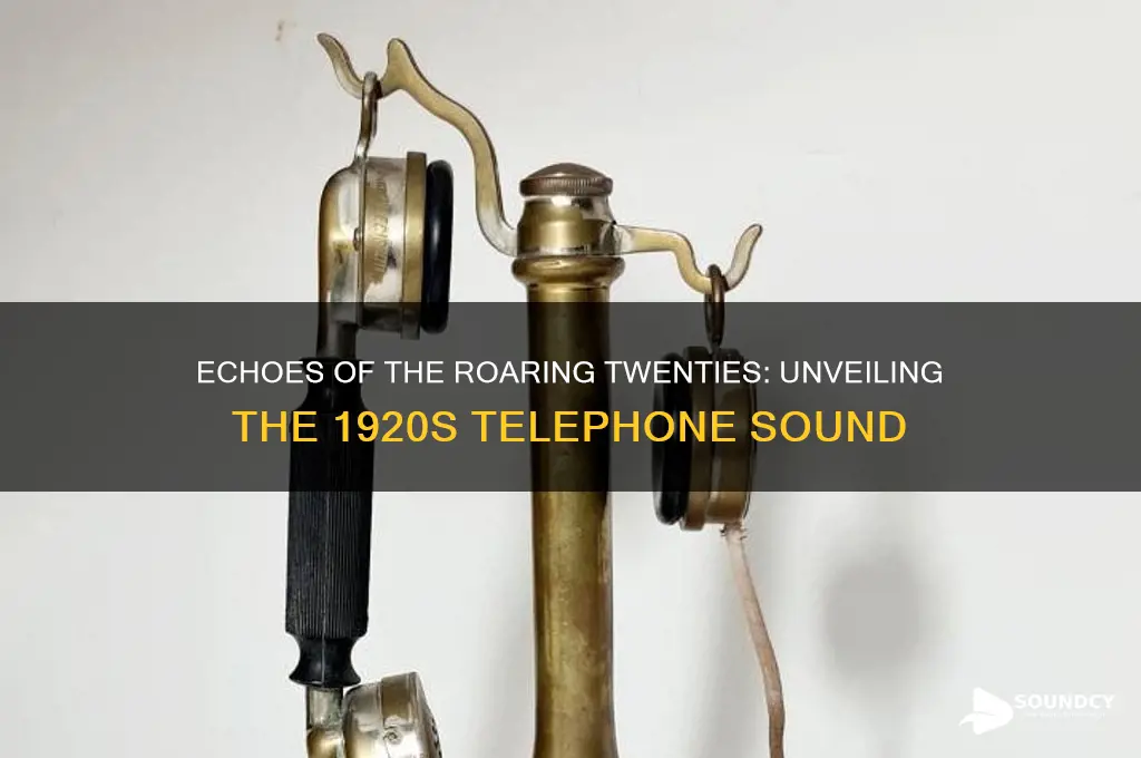how did 1920s telephone sound