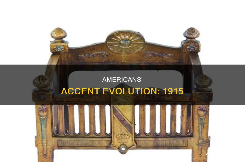 how did americans sound in 1915
