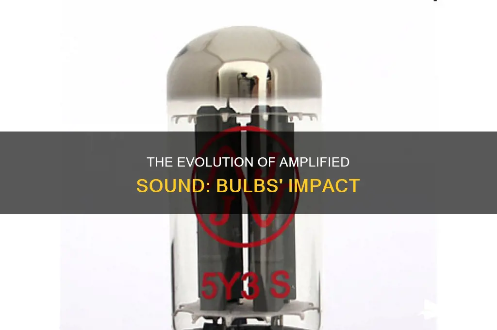 how did bulbs help amplifier sound