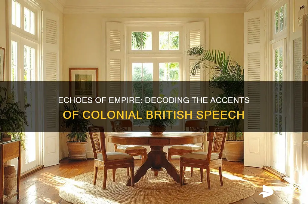 how did colonial brittish sound