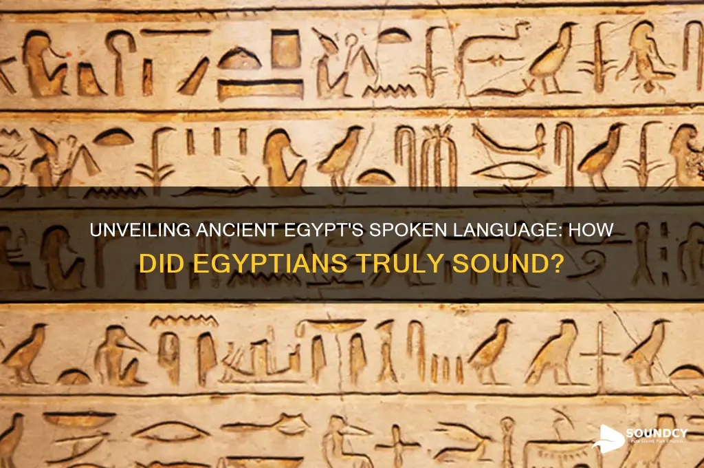 how did egiptian sound like