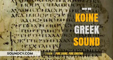 Unveiling the Ancient Melody: How Did Koine Greek Sound?