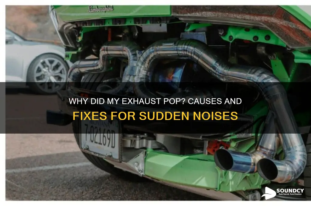 how did my exhaust just make a pop sound