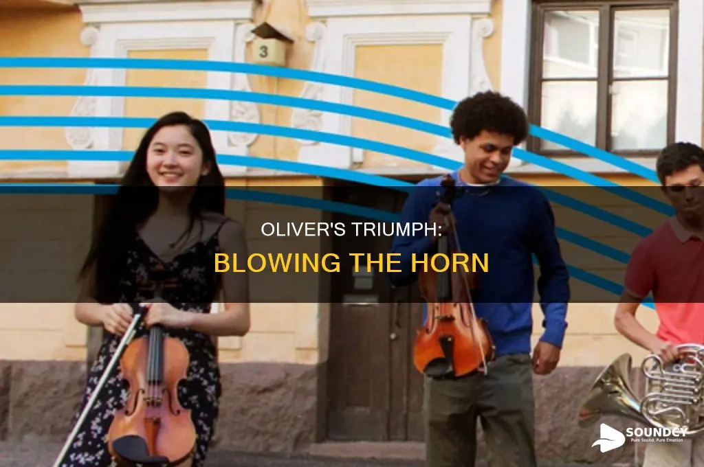 how did oliver sound the horn