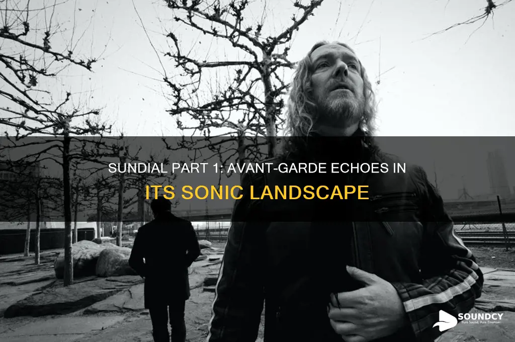 how did sundial part 1 sound like avant-gadre