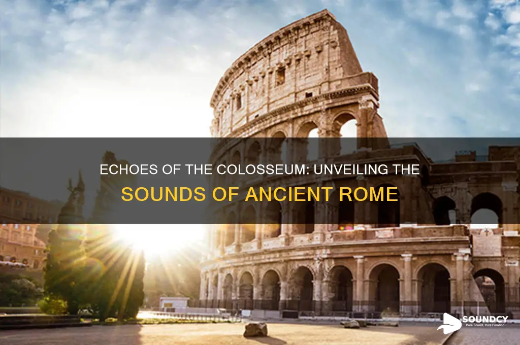 how did the colosseum sound