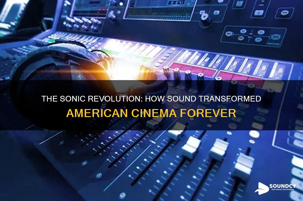 how did the coming of sound affect american moviemaking