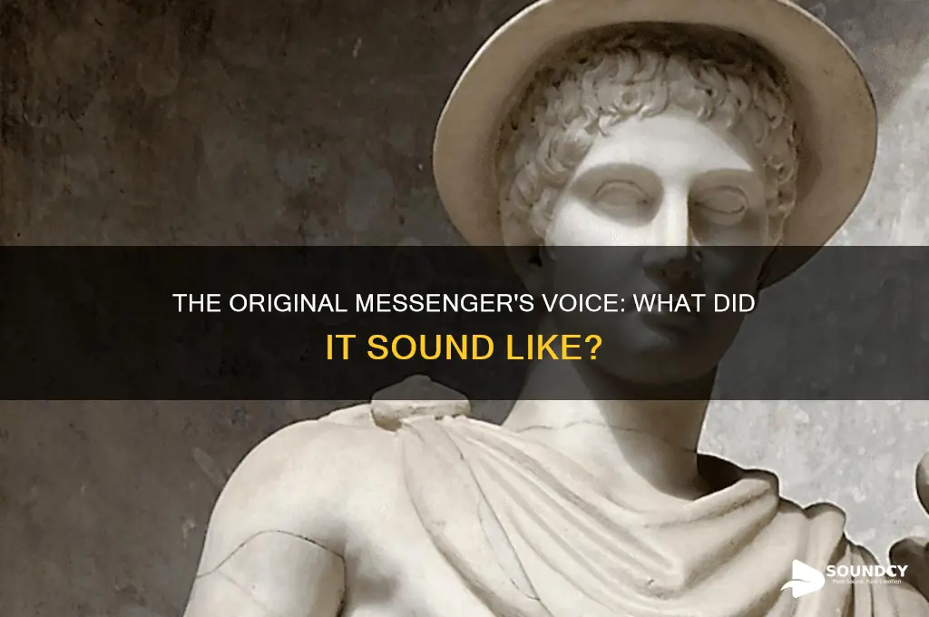 how did the original messenger sound