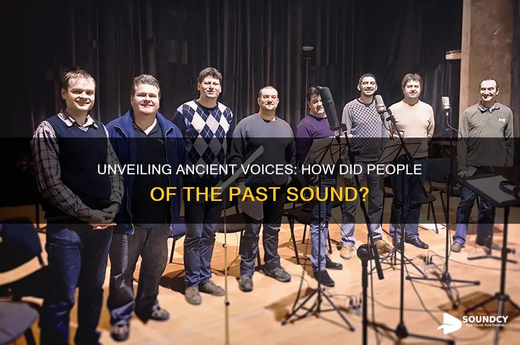 how did thepeopleof ancient sound